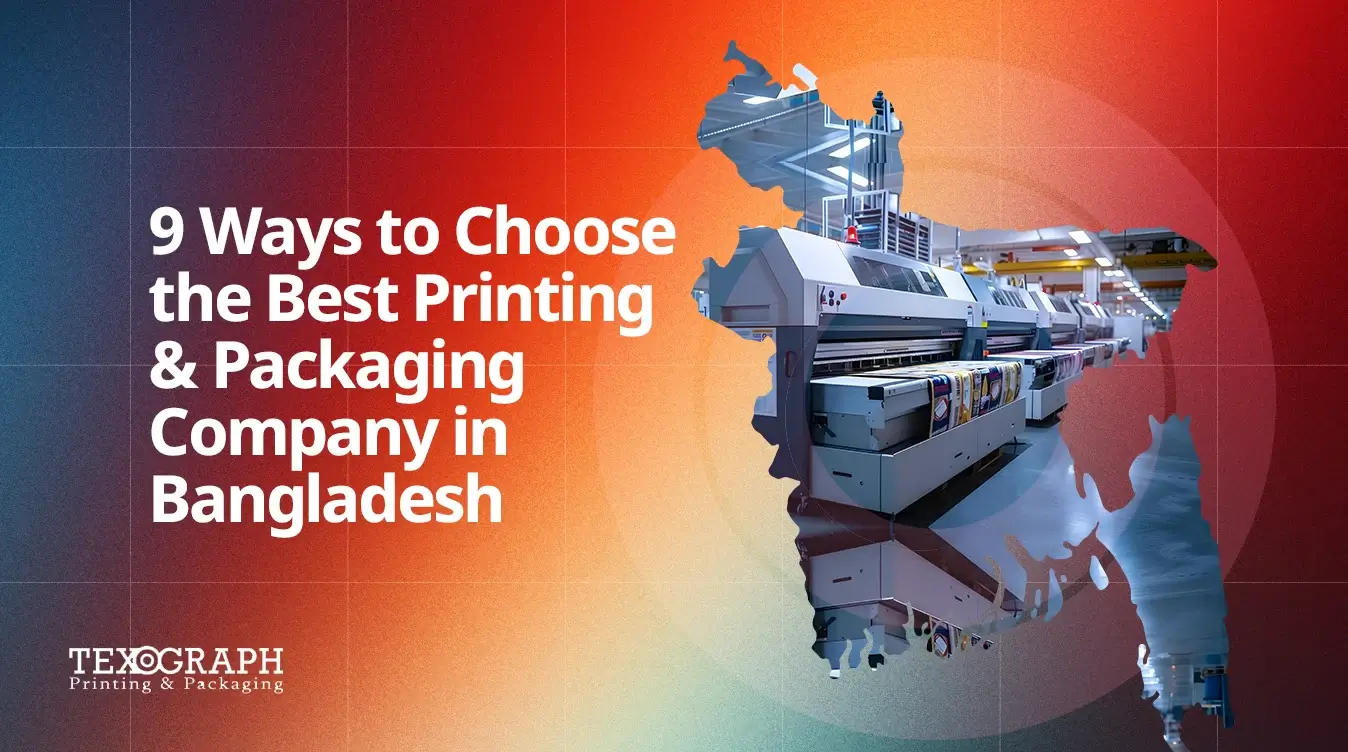 How to Choose the Best Printing & Packaging Company in BD